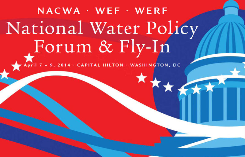 WEF, NACWA and WERF Host Joint National Water Policy Forum and Fly-In